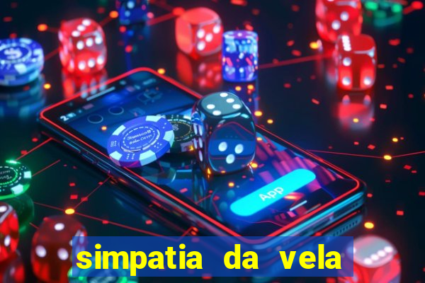 simpatia da vela para afastar rival